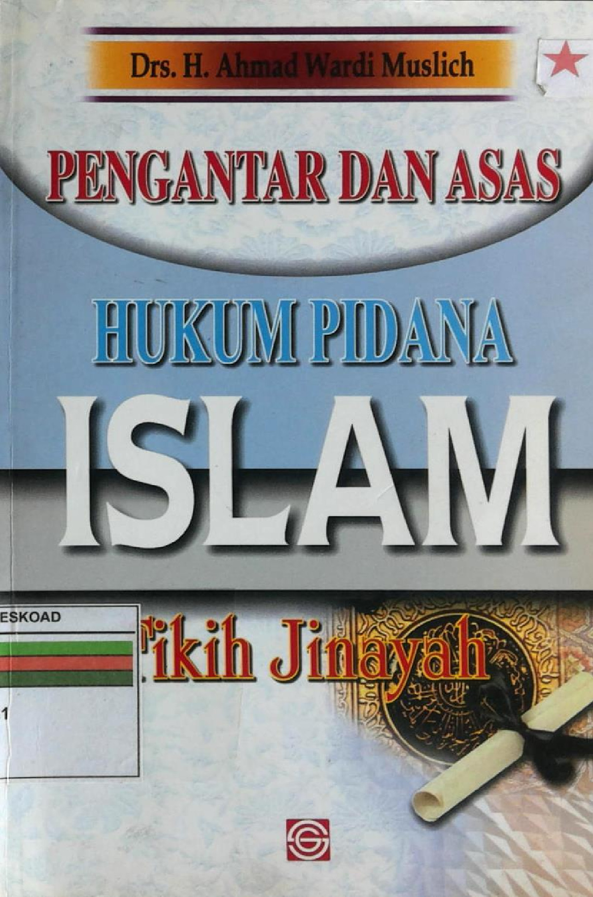 Pengantar Dan Asas Hukum Pidana Islam